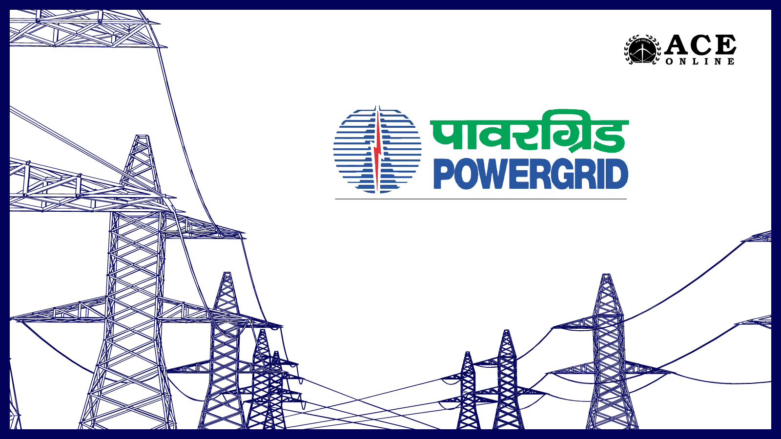 POWERGRID Recruitment 2021: Apply for 137 Field Engineers and Field Supervisors Vacancies